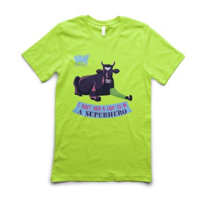 Tricou unisex I don’t need a cape to be a superhero with Nima verde neon